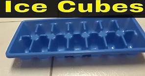 How To Make Ice Cubes With An Ice Cube Tray-Full Tutorial