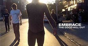 Embrace - The Good Will Out