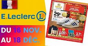 catalogue LECLERC du 16 novembre au 18 décembre 2021 ⚠️ Arrivage - FRANCE