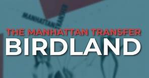 The Manhattan Transfer - Birdland (Official Audio)