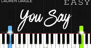 Lauren Daigle - You Say | EASY Piano Tutorial