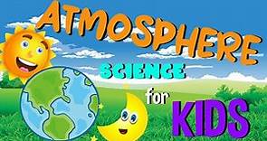 What is the Atmosphere | Layers of Atmosphere | Science for Kids
