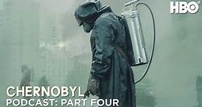The Chernobyl Podcast | Part Four | HBO