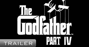 The Godfather 4 IV - Movie Trailer