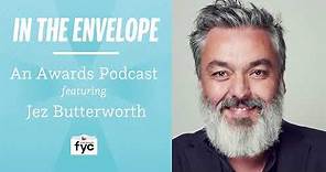 In the Envelope: An Awards Podcast - Jez Butterworth