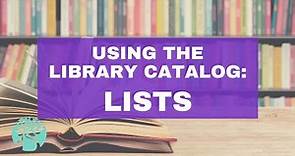 Using the Library Catalog: Lists