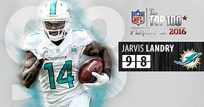#98: Jarvis Landry (WR, Dolphins) | Top 100 NFL Players of 2016