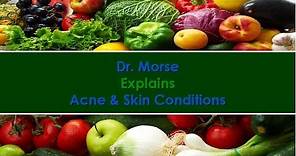 Dr. Robert Morse ND Explains Acne & Skin Conditions