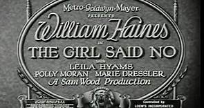 The Girl Said No (1930) Starring William Haines and Leila Hyams