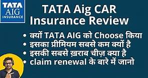 TATA Aig Car Insurance Review | TATA Aig Car Insurance Policy Claim Renewal Process