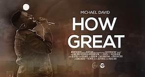 Michael David - How Great