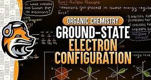 Ground State Electron Configuration | Organic Chemistry
