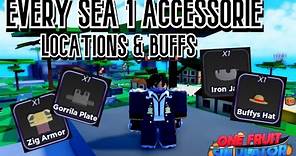 EVERY SEA 1 ACCESSORIES LOCATIONS & BUFFS (One Fruit Simulator)