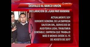 Banco Unión: Primera parte de la declaración de Juan Pari sobre el desfalco