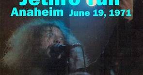 Jethro Tull live audio 1971-06-19 Anaheim