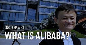 What is Alibaba? | CNBC Explains