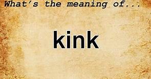Kink Meaning | Definition of Kink