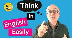 7 Smart Ways to Think in English