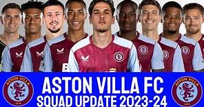 Aston Villa FC Squad Update 2023/24 | ASTON VILLA FC | PREMIER LEAGUE