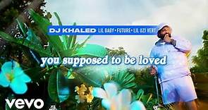 DJ Khaled - SUPPOSED TO BE LOVED ft. Lil Baby, Future, Lil Uzi Vert (Lyric Video)