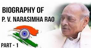 Biography of P V Narasimha Rao पी वी नरसिम्हा राव की जीवनी Part-1 Former Prime Minister of India