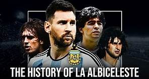 La Albiceleste - The History of Argentina's Football Team Documentary