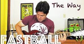 Guitar Lesson: How To Play The Way by Fastball