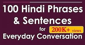 100 Hindi Phrases & Sentences for Everyday Conversation - Learn Hindi through English