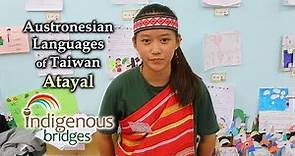 Austronesian Language Introduction - Atayal Tribe - Taiwan