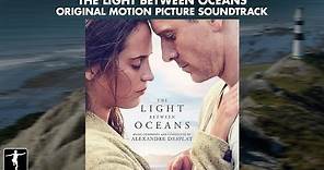 The Light Between Oceans - Alexandre Desplat - Soundtrack Preview (Official Video)