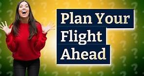 What is the furthest in advance you can book a flight?