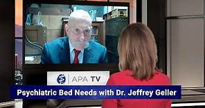 Psychiatric Bed Needs with Dr. Jeffrey Geller