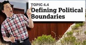Defining Political & Cultural Boundaries [AP Human Geography Unit 4 Topic 4] (4.4)