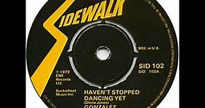 Gonzales - (Haven't Stopped Dancing Yet) Original Single Version 1978