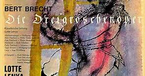 Kurt Weill, Bert Brecht, Lotte Lenya - Die Dreigroschenoper