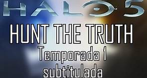 Halo 5 - Hunt The Truth : Temporada 1 subtitulada