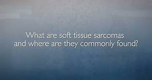 Soft Tissue Sarcomas | FAQ with Dr. Adam Levin