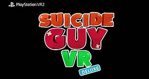 Suicide Guy VR Deluxe Official Trailer