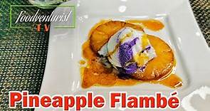 PINEAPPLE FLAMBÉ | Flamed Pineapple Slices