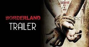 BORDERLAND (2007) Trailer Remastered HD
