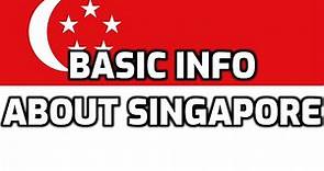 Singapore | Basic Information | Everyone Must Know