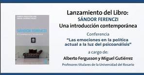 Lanzamiento libro: SANDOR FERENCZI Una introducción contemporánea Alberto Fergusson Miguel Gutiérrez