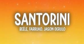 Beéle, Farruko, Jason Derulo - Santorini (Remix) (Letra/Lyrics)
