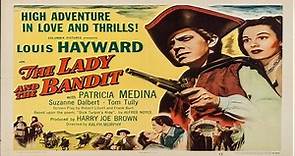 The Lady and the Bandit 1951- Louis Hayward, Patricia Medina, Suzanne Dalbert, Tom Tully, John Williams