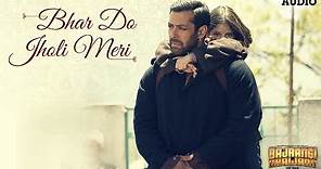 'Bhar Do Jholi Meri' Full AUDIO Song - Adnan Sami Pritam | Bajrangi Bhaijaan | Salman Khan