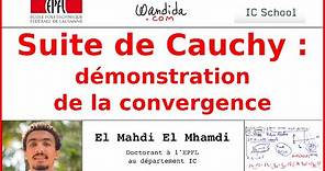 Suites de Cauchy : démonstration de la convergence | El Mahdi El Mhamdi