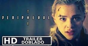 The Peripheral Trailer DOBLADO [HD] La Periferia/Chloë Grace Moretz/Serie