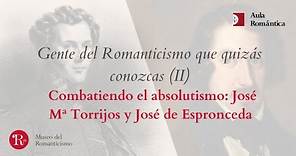 Gente del Romanticismo que quizá conozcas (II): José María Torrijos y José de Espronceda