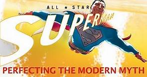 All Star Superman - Perfecting the Modern Myth