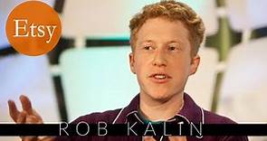 What should all entrepreneurs understand? Rob Kalin